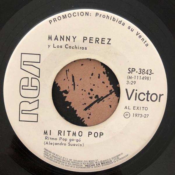 Me Gusta Esa Canción / Mi Ritmo Pop  - Manny Perez y Los Cachiros