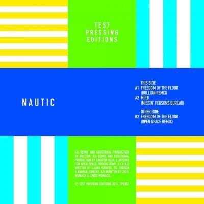 Freedom Of The Floor (Bullion / Open Space Remixes) / M.P.B (Missin' Persons Bureau) - Nautic