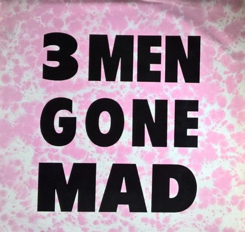 You Try - 3 Men Gone Mad