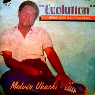 Evolution (Bring Back The Ofege Beat) - Melvin Ukachi