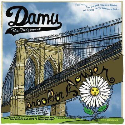 Brooklyn Flower - Damu The Fudgemunk