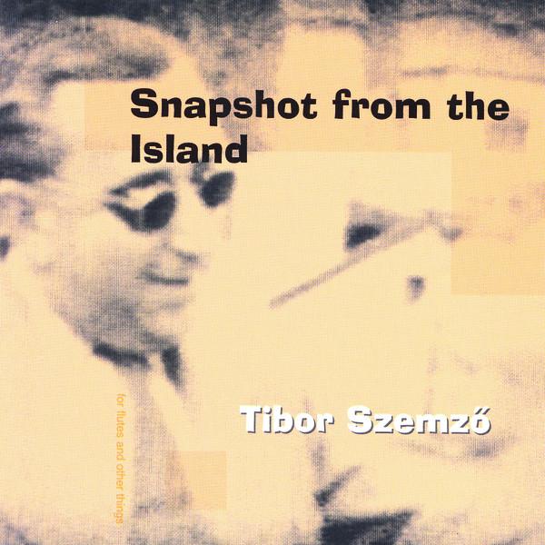 Snapshot From The Island - Tibor Szemző