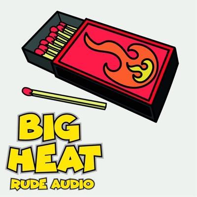 Big Heat EP - Rude Audio