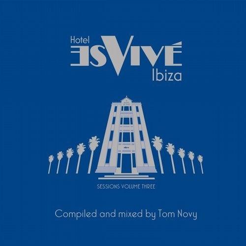 Hotel Es Vive Ibiza - Sessions, Vol. Three - Bjarno