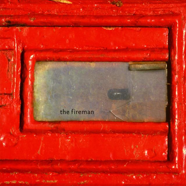 Rushes - The Fireman