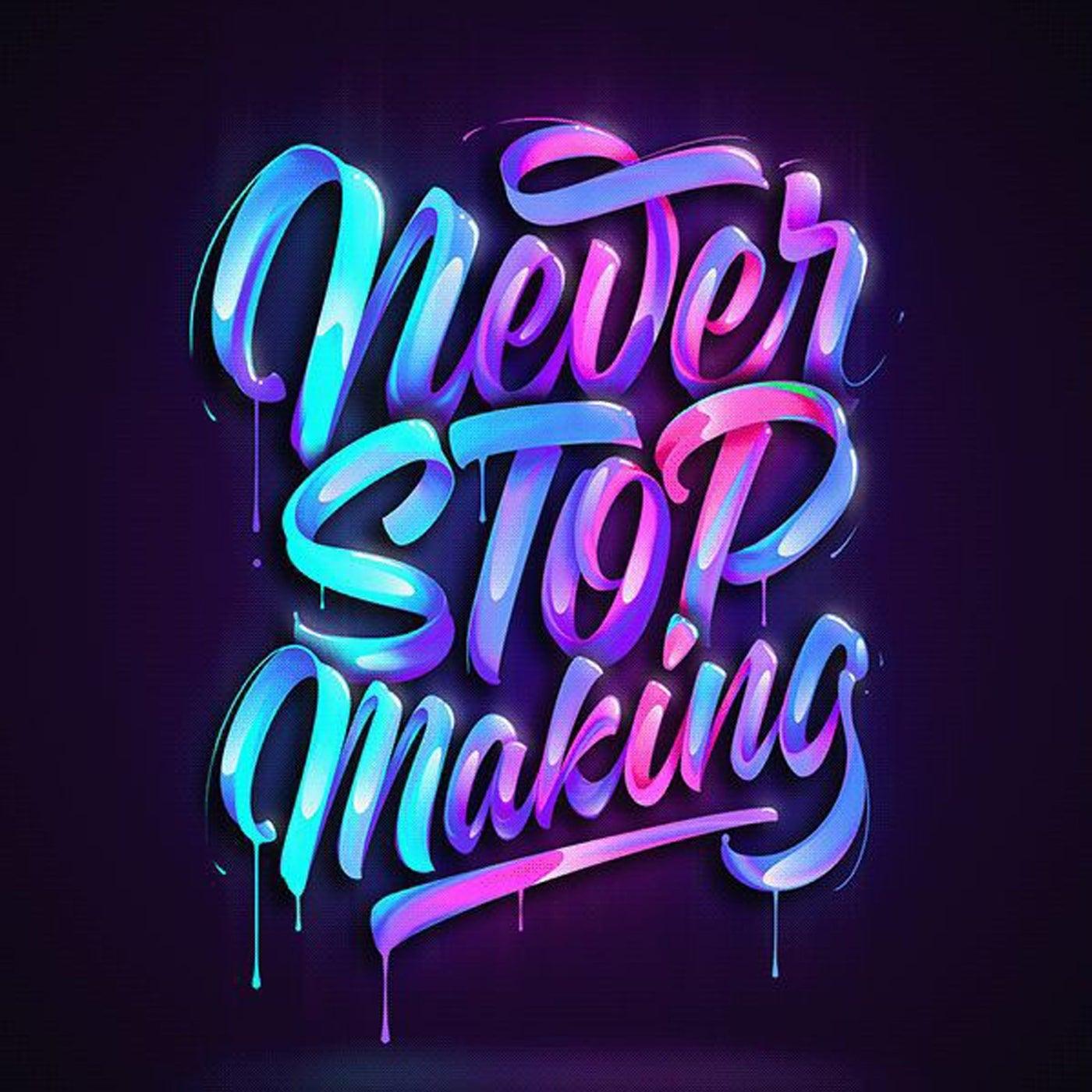Never Stop Making - Larry Scottish