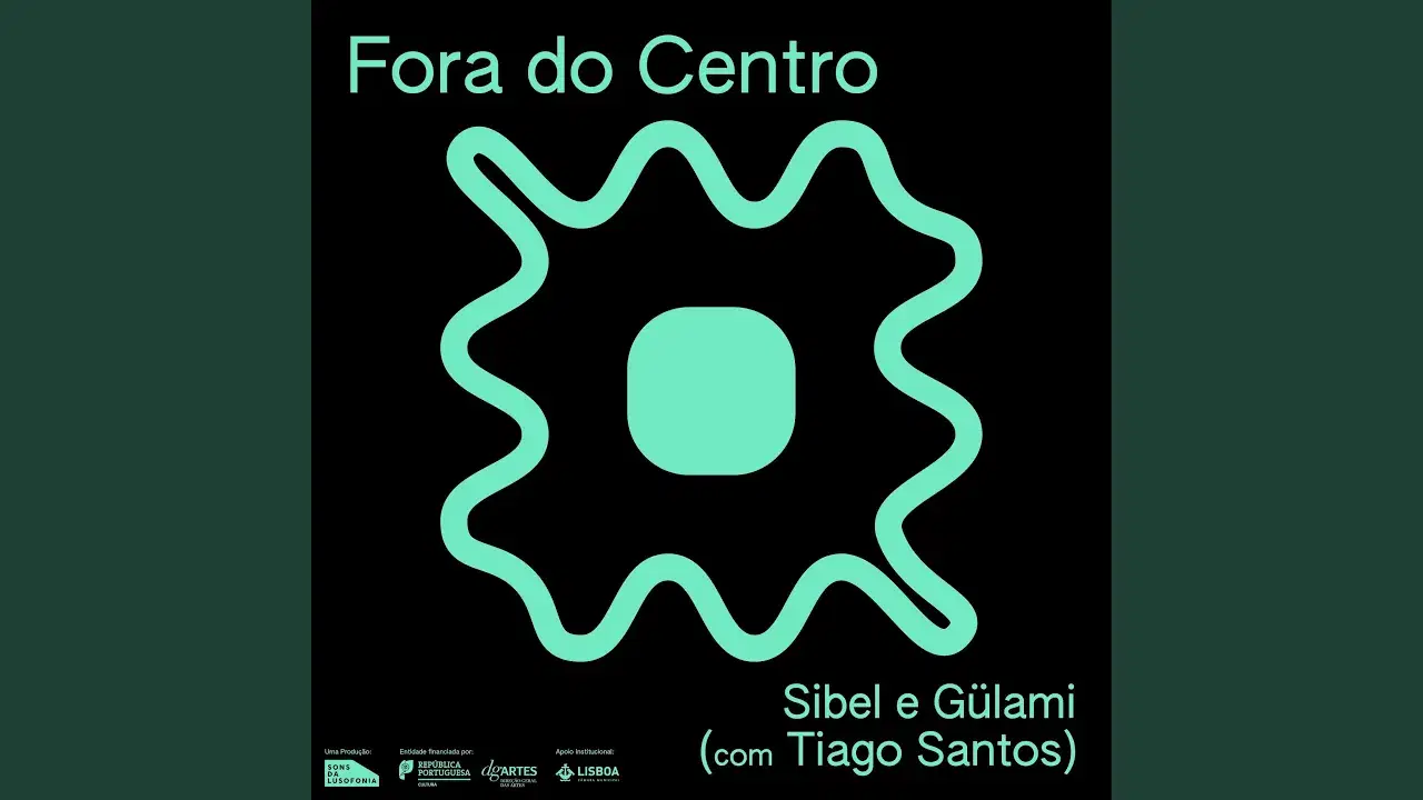 Fora do Centro: Sibel & Gülami (com Tiago Santos) - Sons da Lusofonia, Sibel, Gulami Yesildal, Tiago Santos, Marco Silva