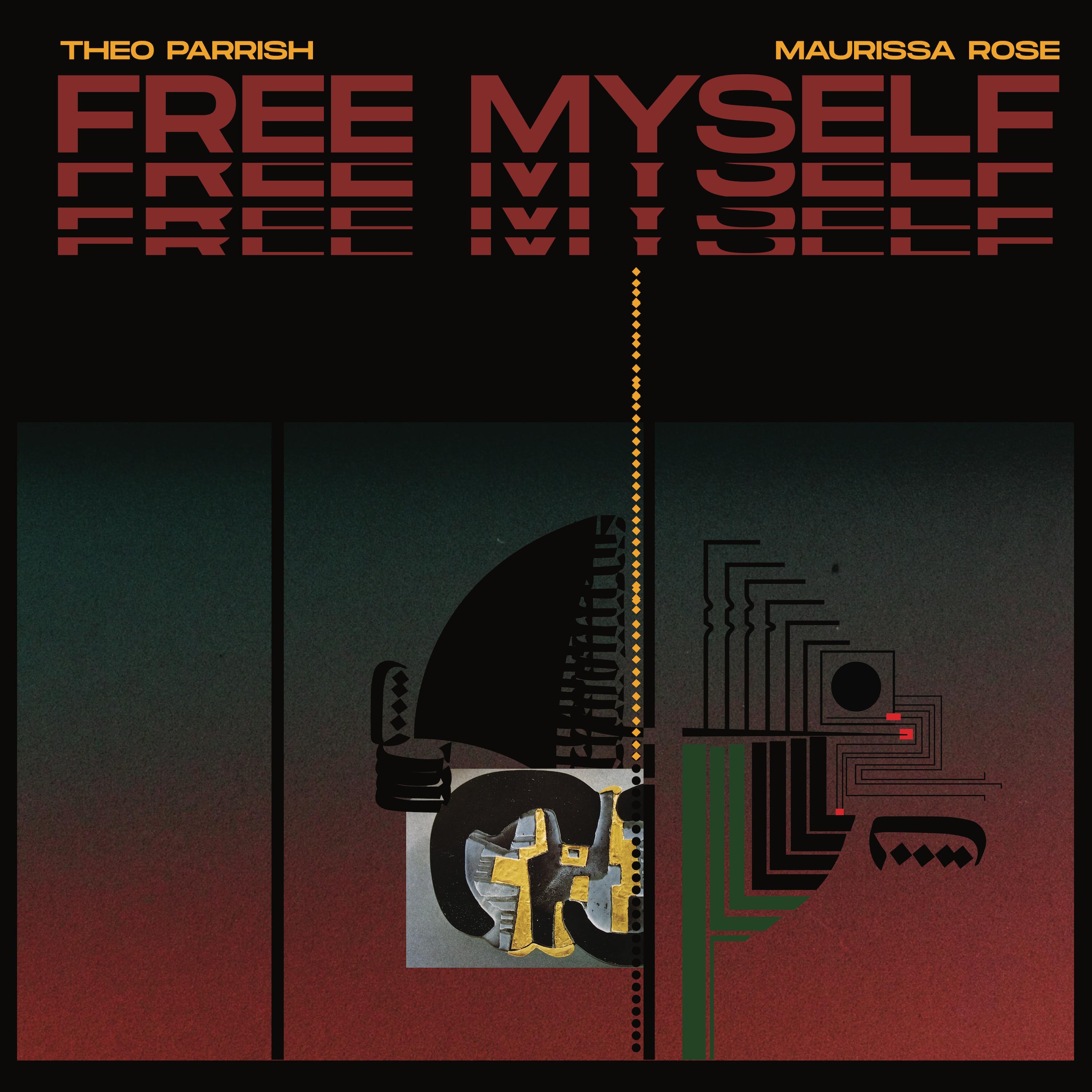 Free Myself - Theo Parrish & Maurissa Rose