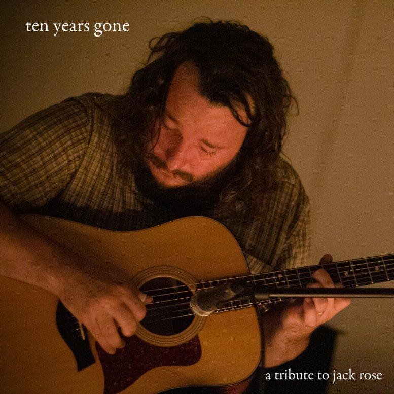 Ten Years Gone: A Tribute to Jack Rose - Nick Schillace