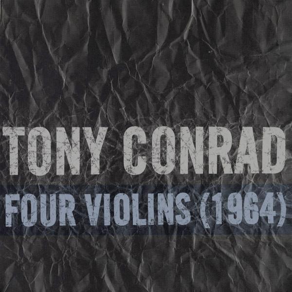 Early Minimalism Volume One (Disc 1) - Tony Conrad