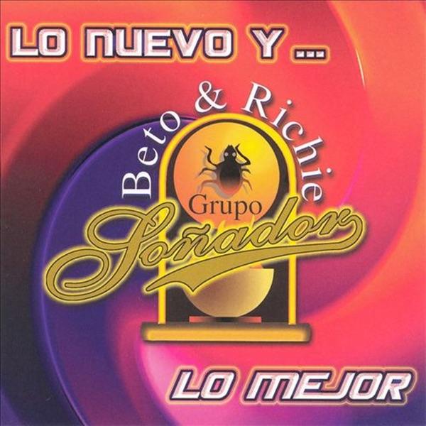 Lo Nuevo Y ... Lo Mejor - Grupo Soñador