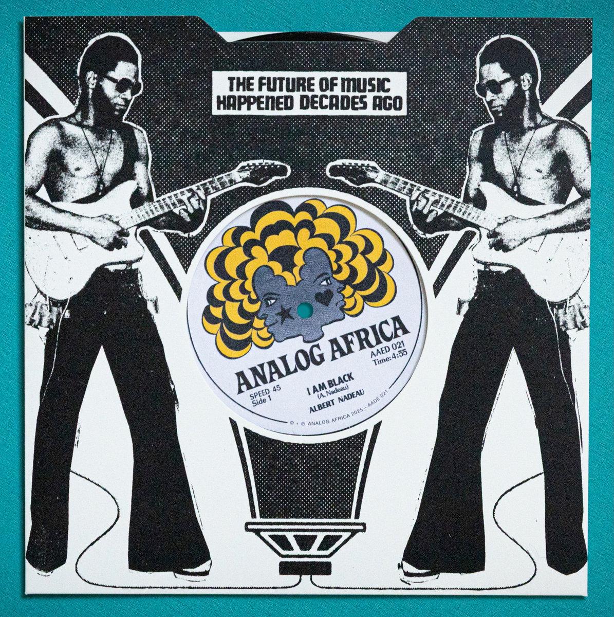 Side A: I Am Black (Albert Nadeau)                      Side B: Forward Ever (Brother Mudada) - Albert Nadeau