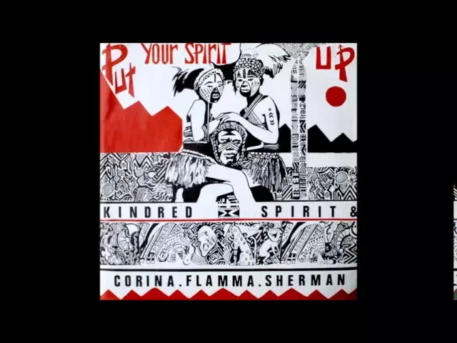 Put Your Spirit Up - Kindred Spirit & Corina Flamma Sherman