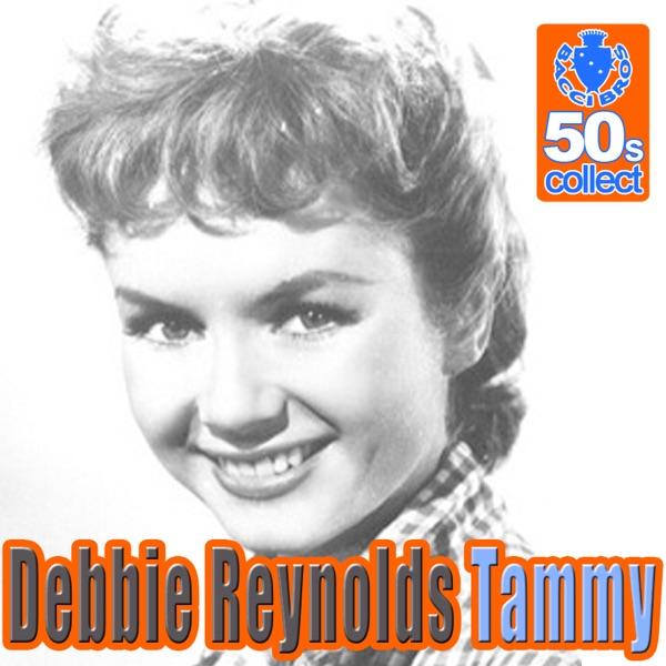 Tammy (2010 Remastered Version) - Debbie Reynolds