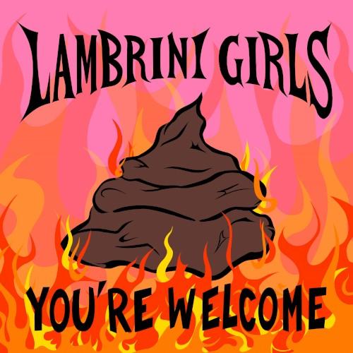 You’re Welcome - Lambrini Girls