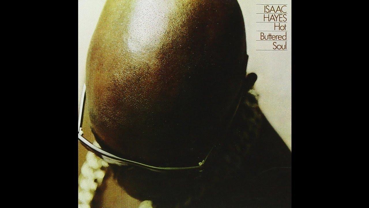 Hot Buttered Soul - Isaac Hayes