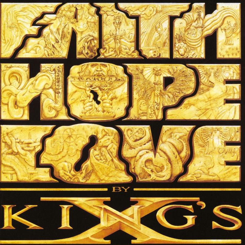 Faith Hope Love - King's x