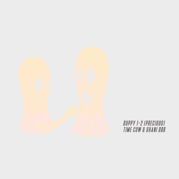 Duppy 1​+​2 (Precious) - Time Cow & Shani DBB