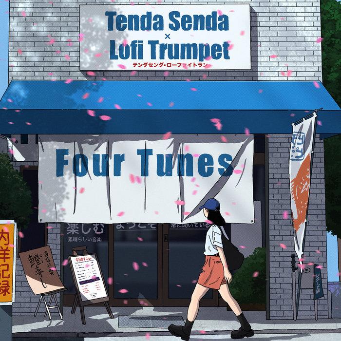 Four Tunes - Tenda Senda x Lofi Trumpet