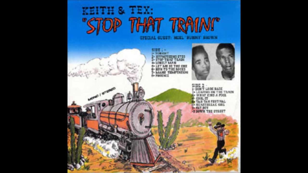 Stop That Train - Keith & Tex