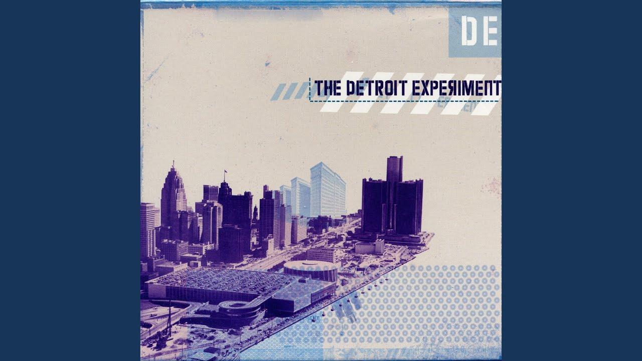 The Detroit Experiment - Detroit Experiment