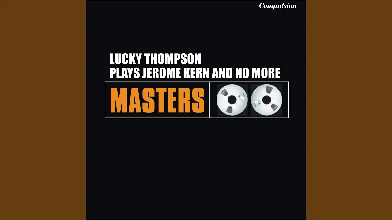 Plays Jerome Kern And No More - Lucky Thompson