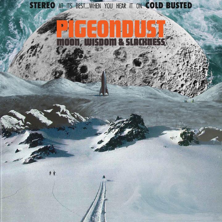 Moon, Wisdom & Slackness - Pigeondust