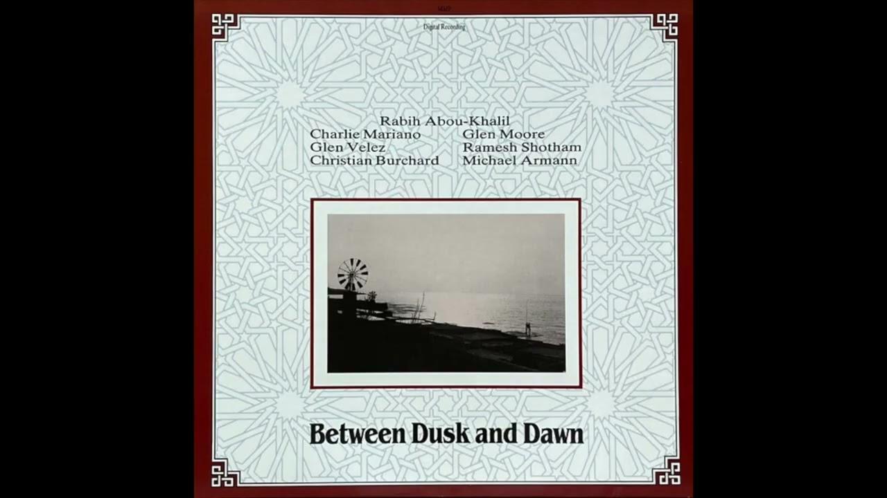 Between Dusk and Dawn - Rabih Abou-Khalil