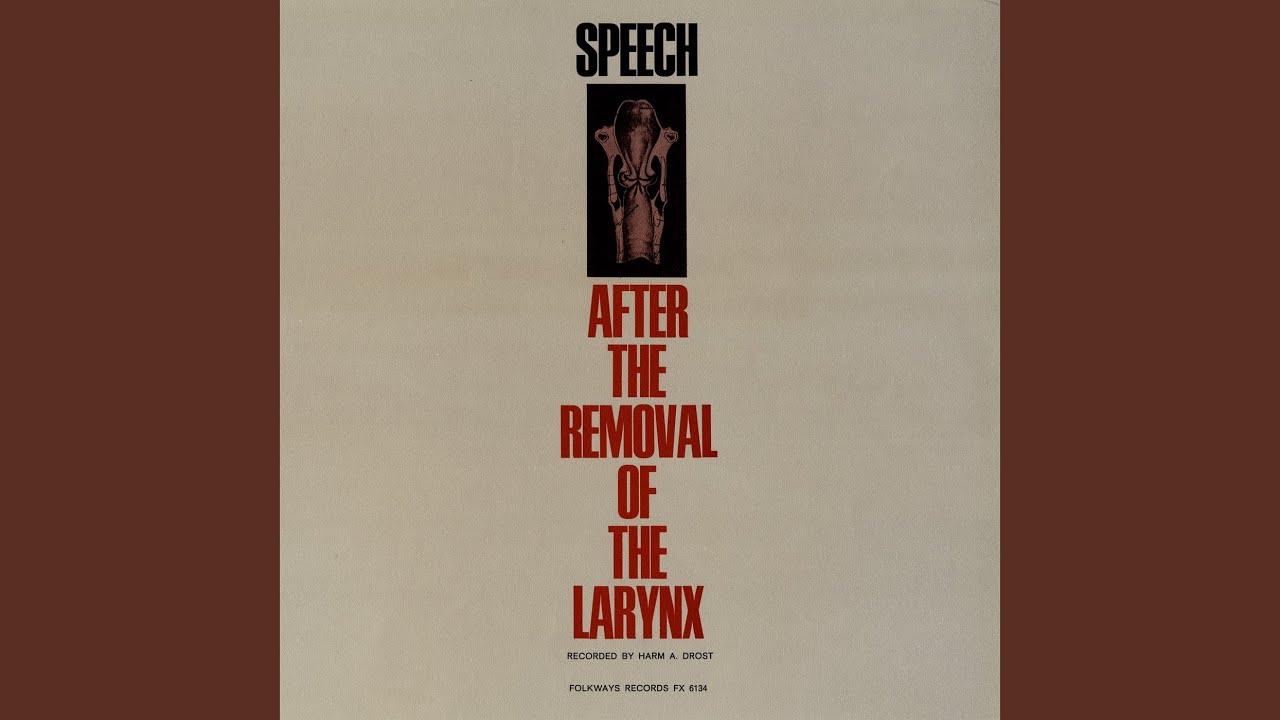 Speech After The Removal Of The Larynx - Speech After The Removal Of The Larynx