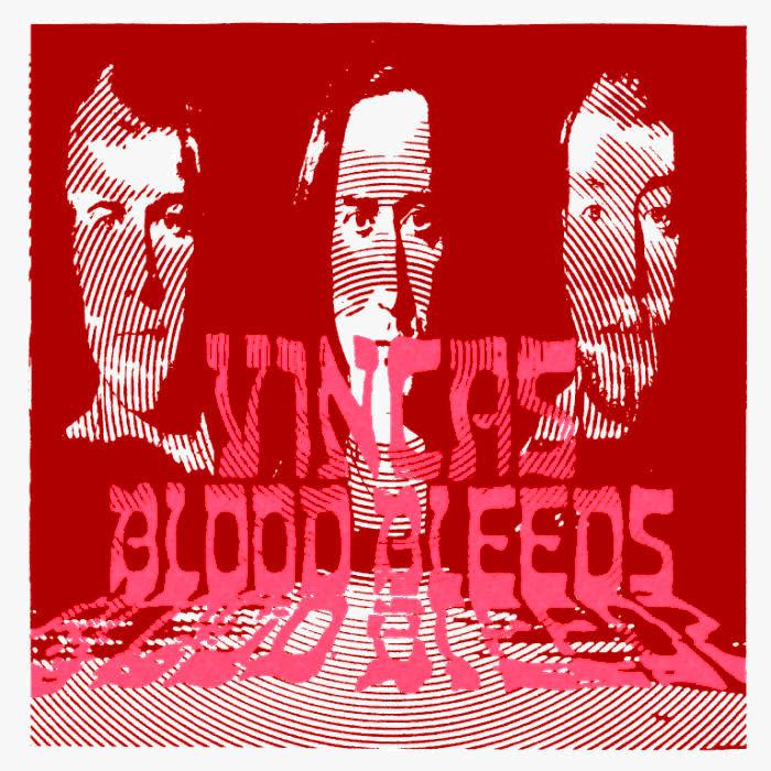 Blood Bleeds - Vincas