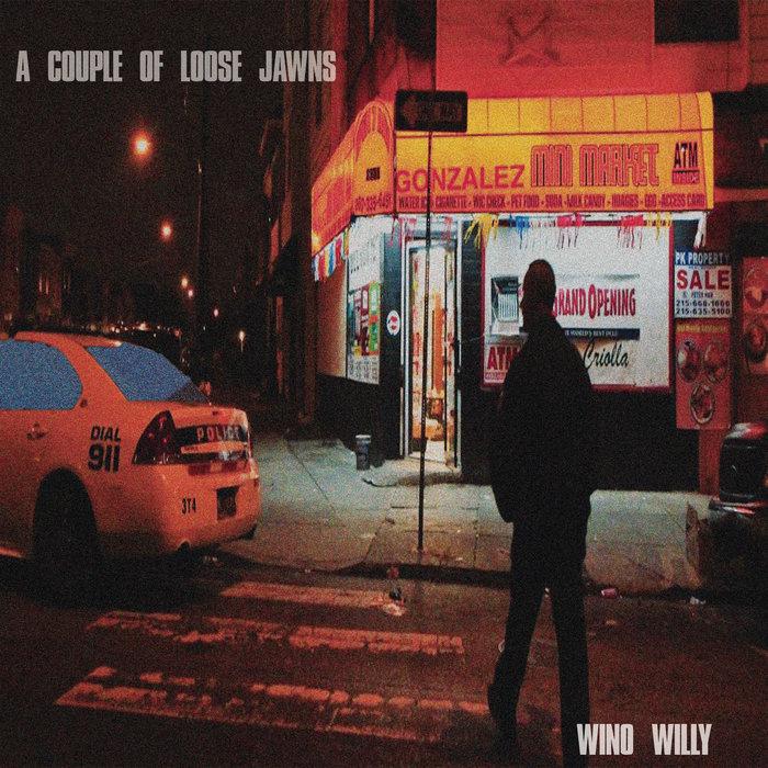 A COUPLE OF LOOSE JAWNS - Wino Willy & Mach Hommy