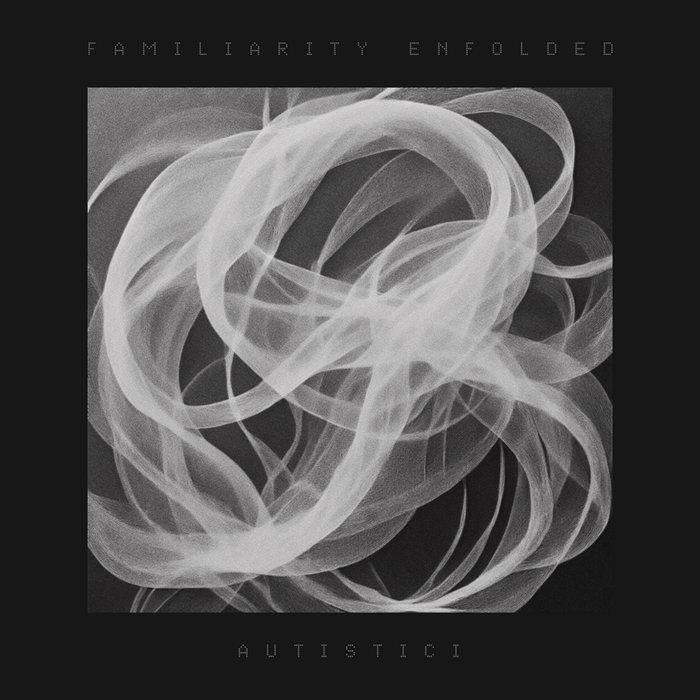 Familiarity Enfolded - Autistici, Russ Young