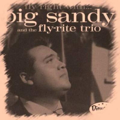  - Big Sandy and The Fly-Rite Trio