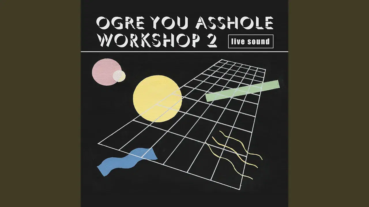  - Ogre You Asshole