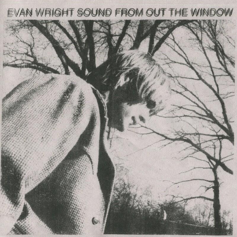 Sound From Out The Window - Evan Wright