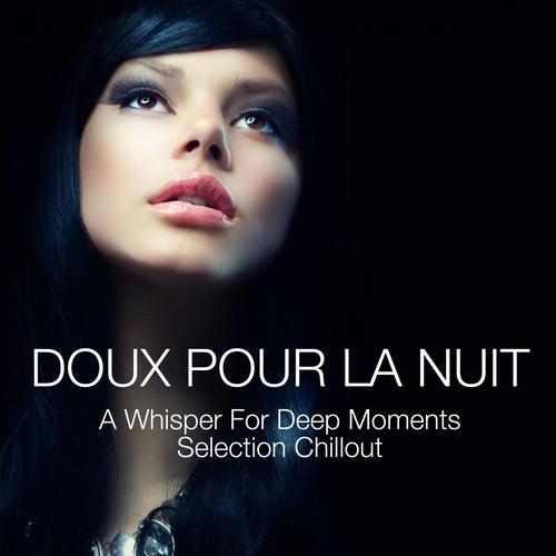 Doux pour la nuit - A Whisper for Deep Moments - Selection Chillout - Soundset City