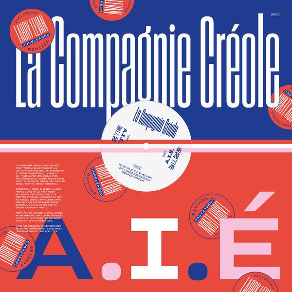 A.I.E. (Larry Levan Remixes) - La Compagnie Créole
