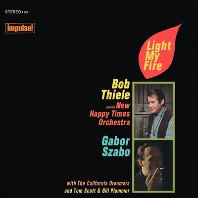 Light My Fire - Bob Thiele And His New Happy Times Orchestra