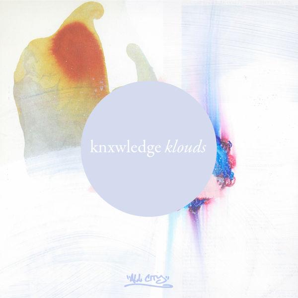 Klouds - Knxwledge