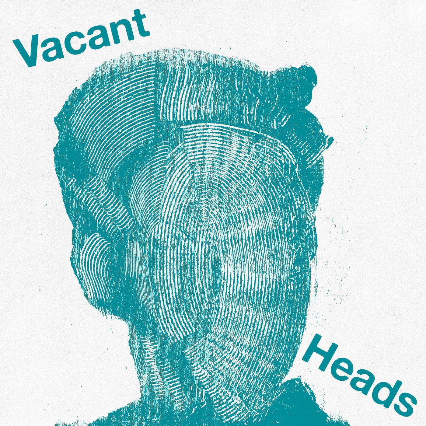 Vacant Heads - Vacant Heads