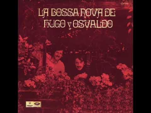 . - La Bossa Nova De Hugo Y Osvaldo