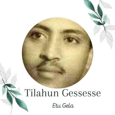  - Tilahun Gessese