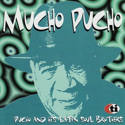 . - Pucho & His Latin Soul Brothers