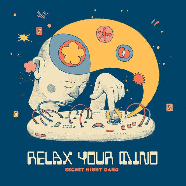 Relax Your Mind - Secret Night Gang