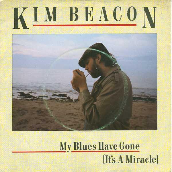 My Blues Have Gone (It's A Miracle) - Kim Beacon