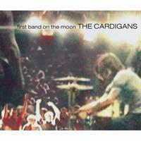 First Band on the Moon - The Cardigans