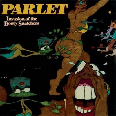 Invasion of the Booty Snatchers - Parlet