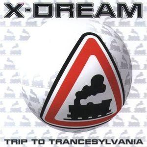 Trip to Trancesylvania - X-Dream
