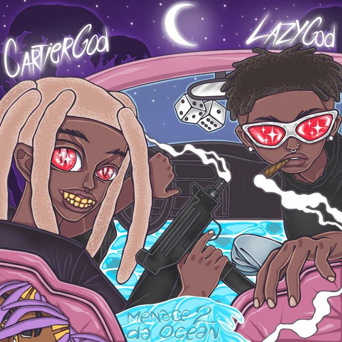 Menace 2 Da Ocean - Cartier'GOD & LazyGod