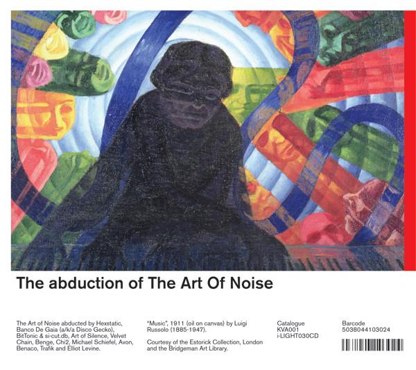 The Abduction of the Art of Noise - Michael Schiefel